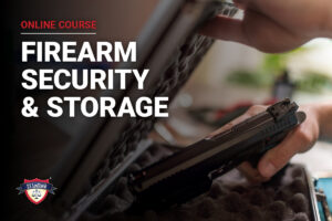 Firearm security and storage online course
