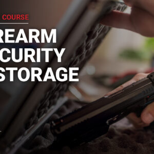 Firearm security and storage online course
